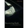 Recovering Ruth: A Biographer's Tale
