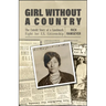 Girl Without a Country: The Untold Story of a Landmark Fight for U.S. Citizenship