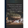 The Royal Parisian Pastrycook And Confectioner From The Original Of M. A. Car麥e