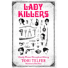 Lady Killers: Deadly Women Throughout History