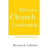 Effective Church Leadership: Building on the Twelve Keys