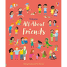 All about Friends: A Friendship Book for Kids