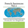 French Sentences Vol.1: French to English