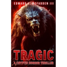Tragic: A Cryptid Horror Thriller