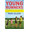 Young Runners: The Complete Guide to Healthy Running for Kids from 5 to 18