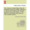 The History of King Philip's War. by Benjamin Church [Or Rather, Written by T. Church from Notes by B. Church]. [A Reprint of the First Edition, 1716.