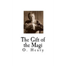 The Gift of the Magi: O. Henry