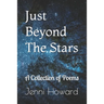 Just Beyond The Stars: A Collection of Poems