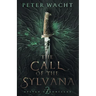 The Call of the Sylvana: The Sylvan Chronicles, Book 2