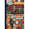 Logan, The Mingo Chief: A Family History
