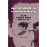 The Pig, or Vaclav Havel's Hunt for a Pig (Havel Collection)
