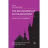 The Boundaries of EU Enlargement: Finding a Place for Neighbours