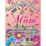 Mother's Day Coloring Book -Mom- Adult Color by Number