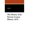 The History of Jo Daviess County, Illinois, 1878