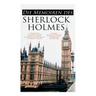 Die Memoiren des Sherlock Holmes: Silberstrahl, Das gelbe Gesicht, Eine sonderbare Anstellung, Holmes' erstes Abenteuer, Der Katechismus der Familie M