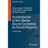 An Introduction to Non-Abelian Discrete Symmetries for Particle Physicists