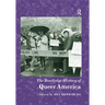 The Routledge History of Queer America
