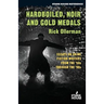 Hardboiled, Noir and Gold Medals: Essays on Crime Fiction Writers From the '50s Through the '90s