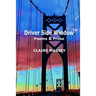 Driver Side Window: Poems & Prose