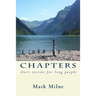 Chapters: short stories for long people