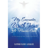 My Encounter with Jesus at Heaven's Gates: - A Life-Changing Near Death Experience