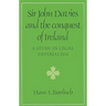 Sir John Davies and the Conquest of Ireland: A Study in Legal Imperialism
