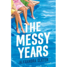 The Messy Years