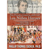For Honor, Country, and God: Los Niños Héroes