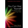You Can Heal Yourself: The Definitive Guide to Energy Healing