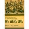 We Were One: Shoulder to Shoulder with the Marines Who Took Fallujah