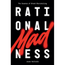 Rational Madness: The Essence of Brand Storytelling