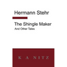 The Shingle Maker and Other Tales