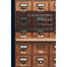 Cataloging Sampler; a Comparative and Interpretative Guide
