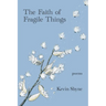 The Faith of Fragile Things
