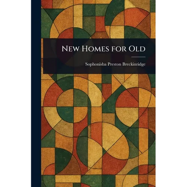 New Homes for Old