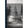 The Mother of the Wesleys [Susanna Wesley] a Biography