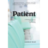 Patient: A Humorous Memoir of Healthcare and Healing