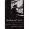 Natalie Curtis Burlin: A Life in Native and African American Music