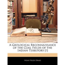 A Geological Reconnaissance of the Coal Fields of the Indian Territory [!]