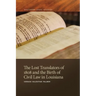 The Lost Translators of 1808 and the Birth of Civil Law in Louisiana