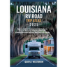 Louisiana RV Road Trip Atlas 2025: Bayou Adventures, Creole Culture, Cajun Flavors, and RV-Friendly Campgrounds Across the Pelican State