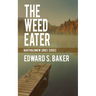 The Weed Eater