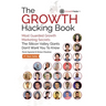 The Growth Hacking Book: Most Guarded Growth Marketing Secrets The Silicon Valley Giants Don't Want You To Know