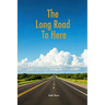 The Long Road To Here