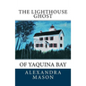 The Lighthouse Ghost: of Yaquina Bay