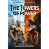 The Towers of Power: The Antichrists / Scrolls 1-8