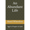 An Abundant Life: Agur's Prayer to God