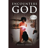 ENCOUNTERS with GOD