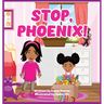 Stop, Phoenix