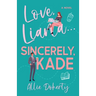 Love, Liana... Sincerely Kade